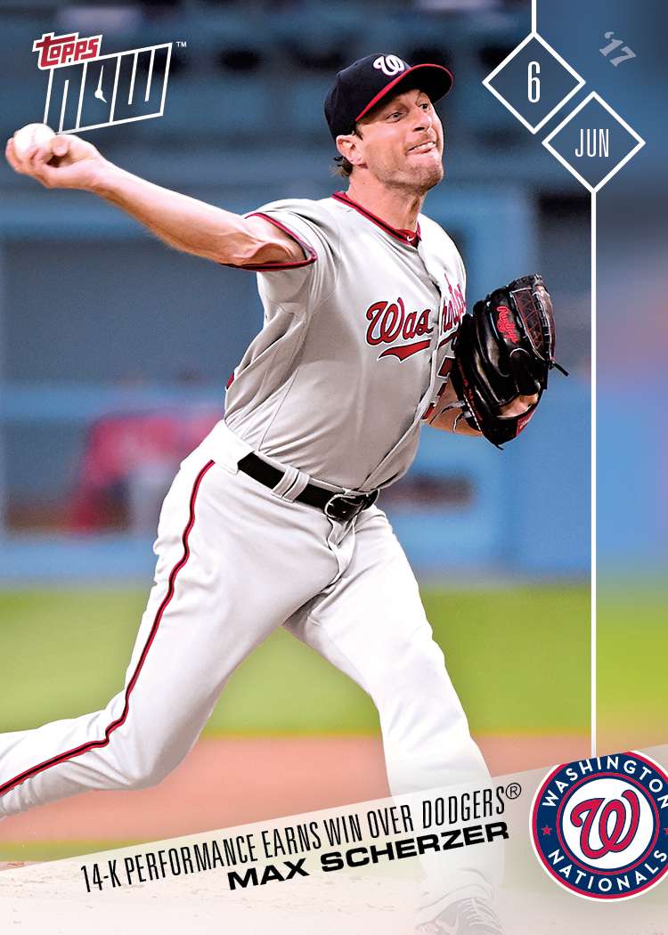 Max Scherzer - 06/06/2017 TOPPS NOW® Card 225 - Print RUN: 230
