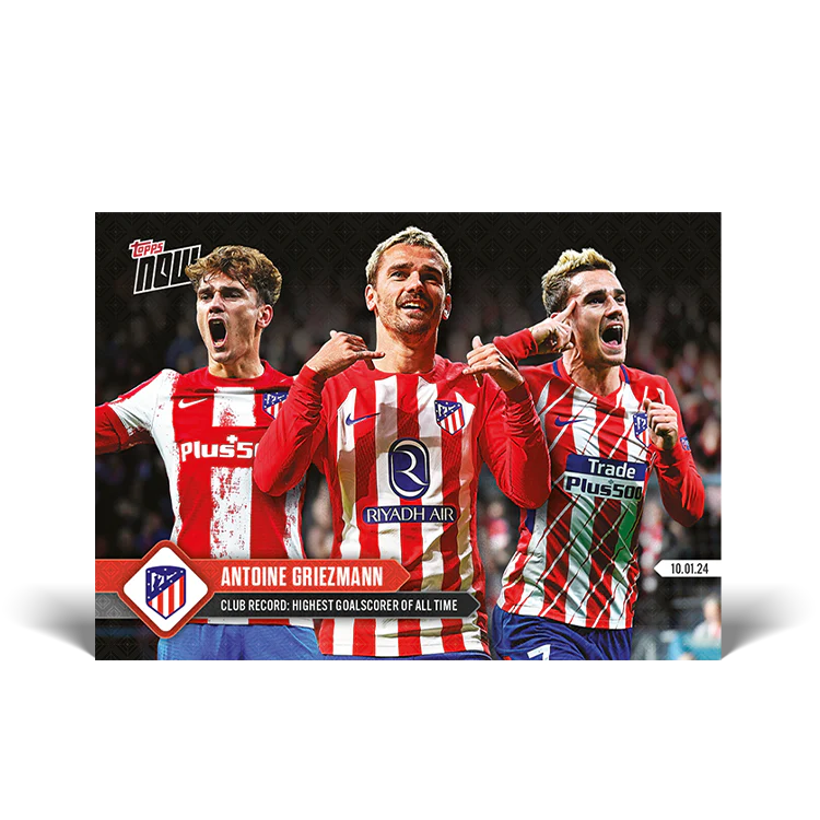 Topps UK - Antoine Griezmann - Club Record: Highest goalscorer of all time - Atlético de Madrid TOPPS NOW® Card #1
