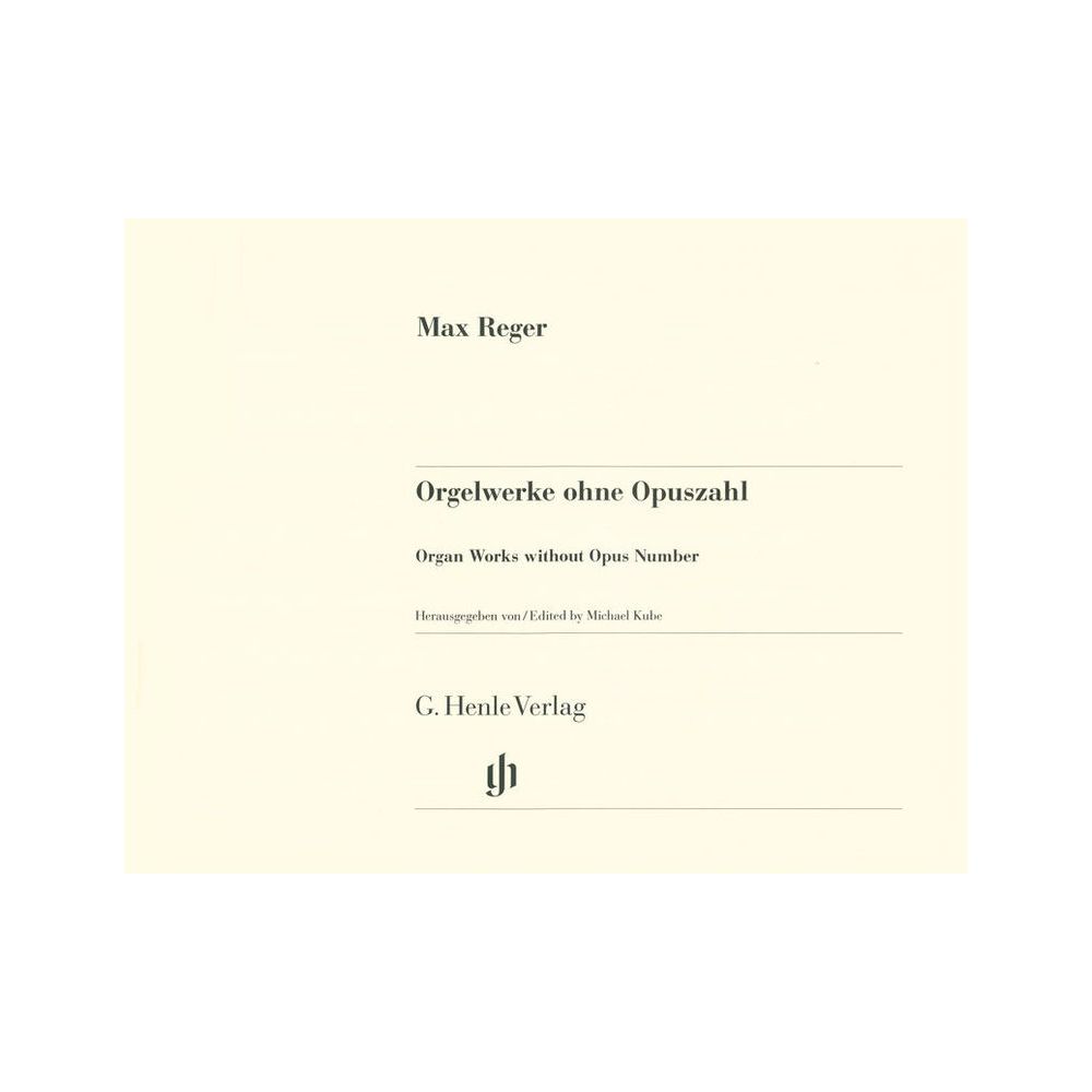 Henle Verlag Reger Orgelwerke ohne Opuszahl – Thomann Ireland