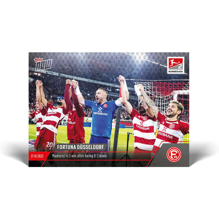 Topps UK - Fortuna Düsseldorf - Madness! 4-3 win after being 0-3 down - Bundesliga TOPPS NOW® Card #50