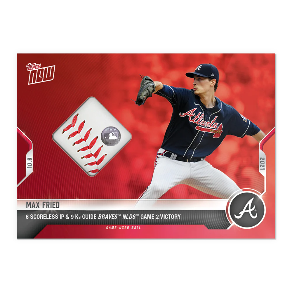 Game-used Ball Relic # to 10 - Max Fried - 2021 MLB TOPPS NOW® Card 939A