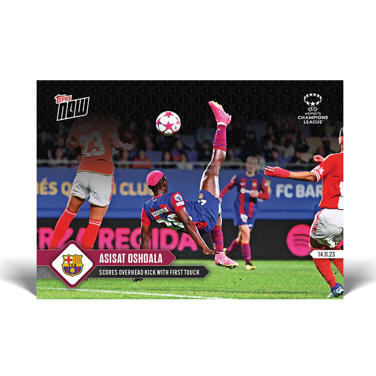 Topps UK - Asisat Oshoala - Scores overhead kick with first touch - UWCL TOPPS NOW® Card #4