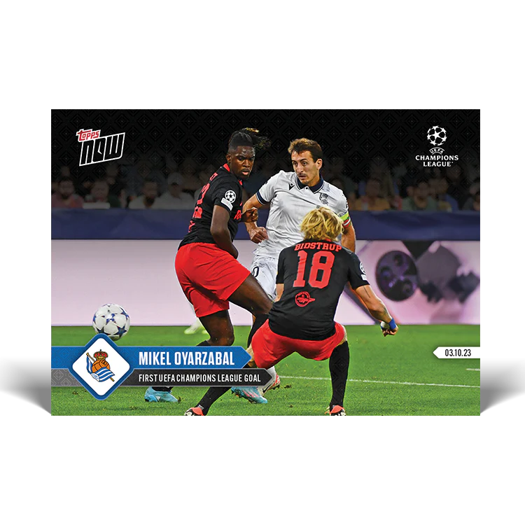 Topps UK - Mikel Oyarzabal - First UEFA Champions League goal - UCL TOPPS NOW® Card #31