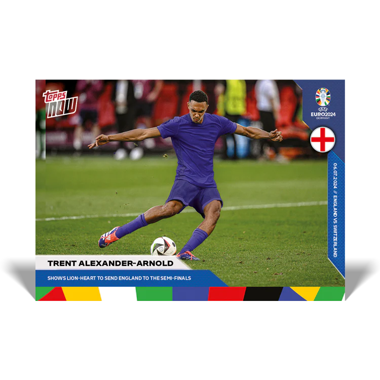 Trent Alexander-Arnold - Shows lion-heart to send England to the semi-finals! - EURO 2024 TOPPS NOW® Card 49