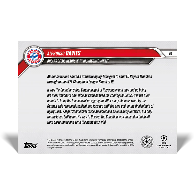 Alphonso Davies - Breaks Celtic hearts with injury-time winner- 24/25 UCL Topps NOW® Card 103