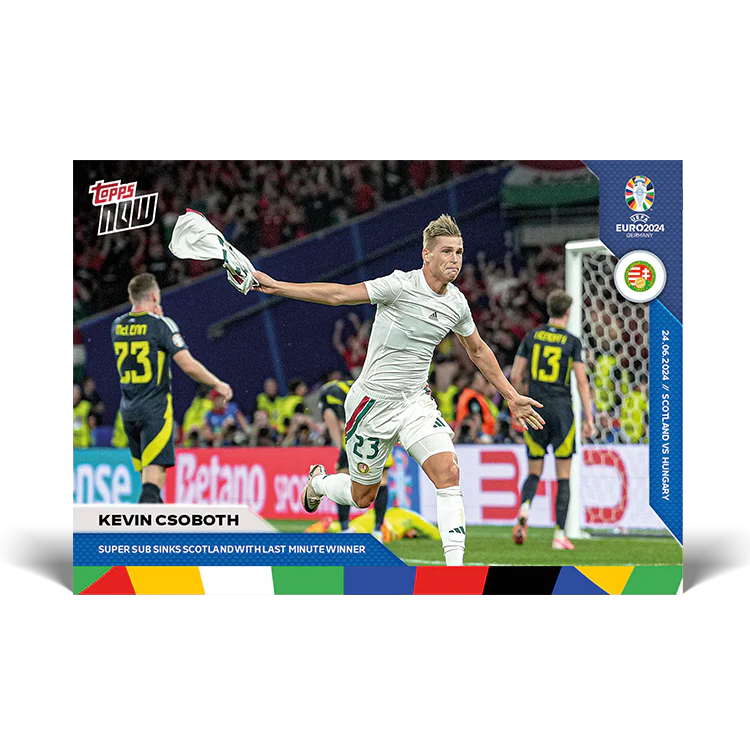 Kevin Csoboth - Super sub sinks Scotland with last minute winner - EURO 2024 TOPPS NOW® Card 24