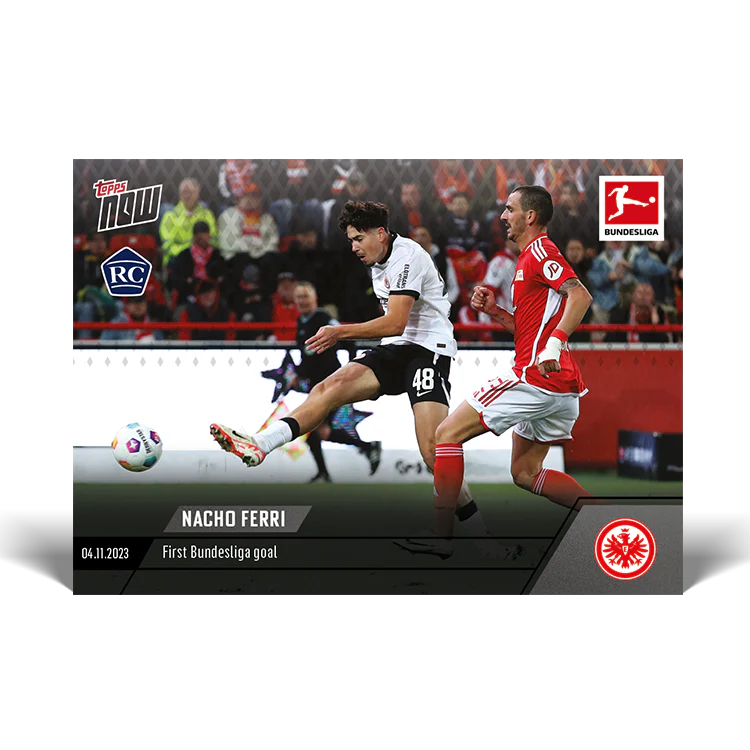 Topps UK - Nacho Ferri - First Bundesliga goal - Bundesliga TOPPS NOW® Card #59