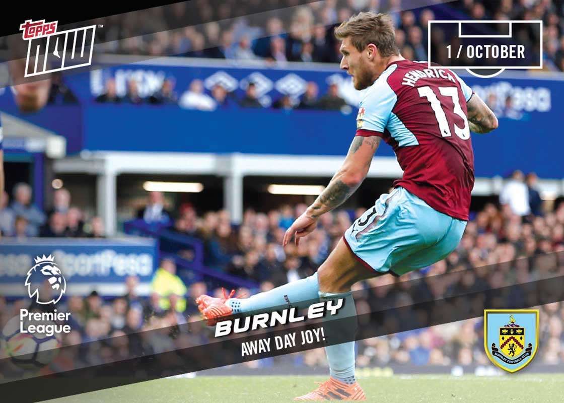 Away Day Joy - Burnley - PL Topps NOW™ Card 34 PRINT RUN QTY: 41 CARDS