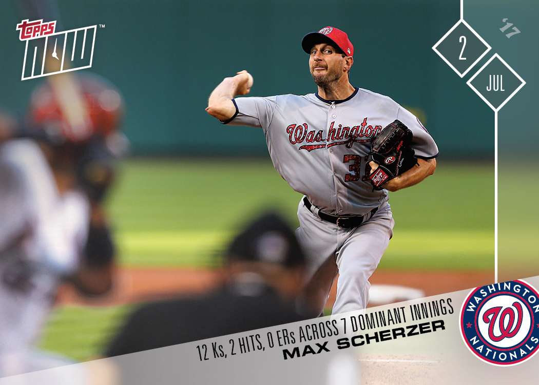 Max Scherzer - 07/02/2017 TOPPS NOW® Card 319 - Print Run: 181