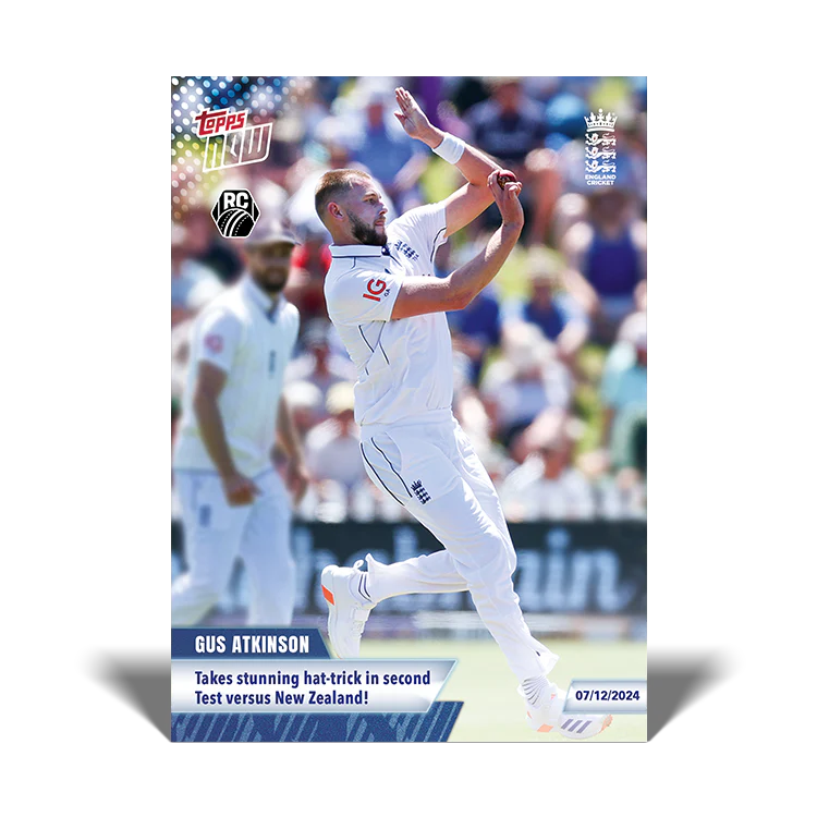Gus Atkinson (ROOKIE) - Takes stunning hat-trick in second Test versus New Zealand! - 23/24 ECB Topps NOW® Card 50