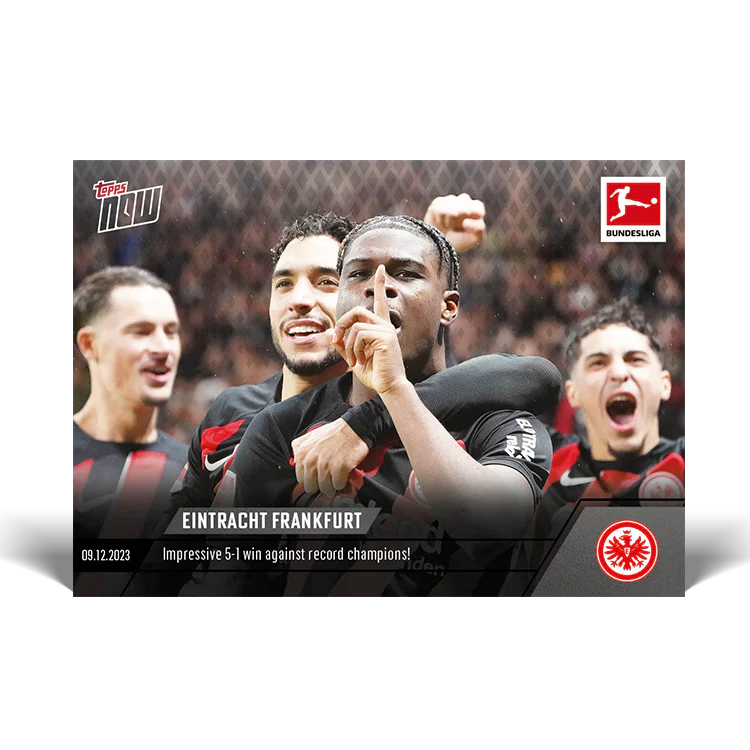 Topps UK - Eintracht Frankfurt - Crazy 5-1 win against record champions! - Bundesliga TOPPS NOW® Card #82
