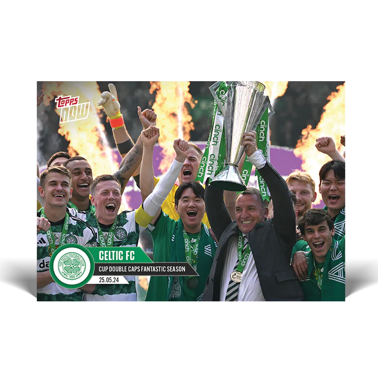 Celtic FC - Cup double caps fantastic season - 23/24 Celtic FC TOPPS NOW® UK Card 1