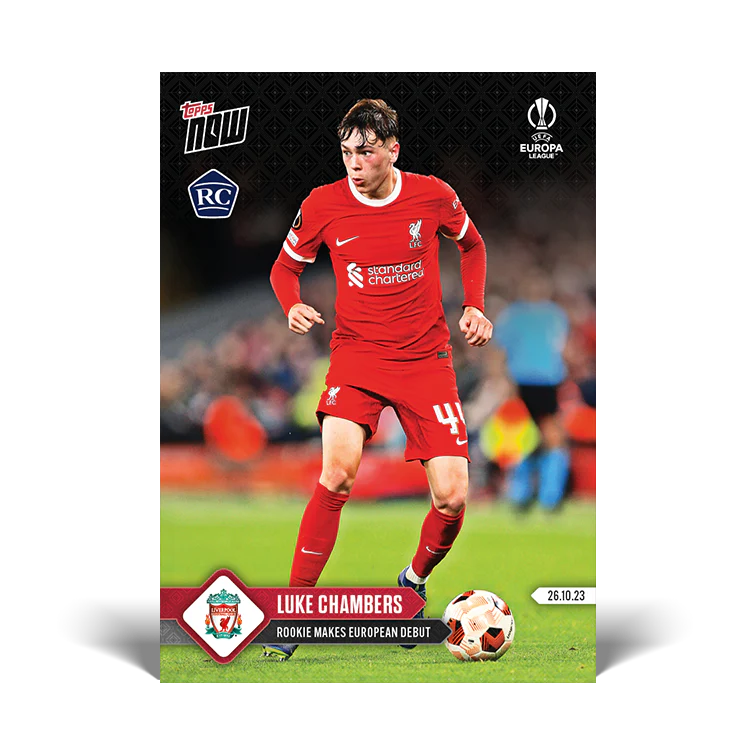 Topps UK - Luke Chambers - Rookie makes European debut - UEL TOPPS NOW® Card #15