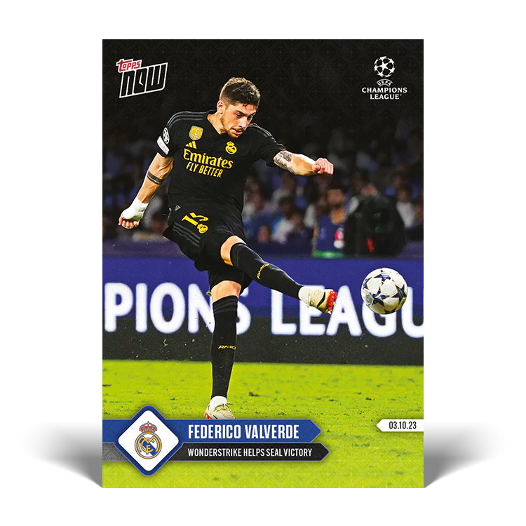 Topps UK - Federico Valverde - Wonderstrike helps seal victory - UCL TOPPS NOW® Card #30