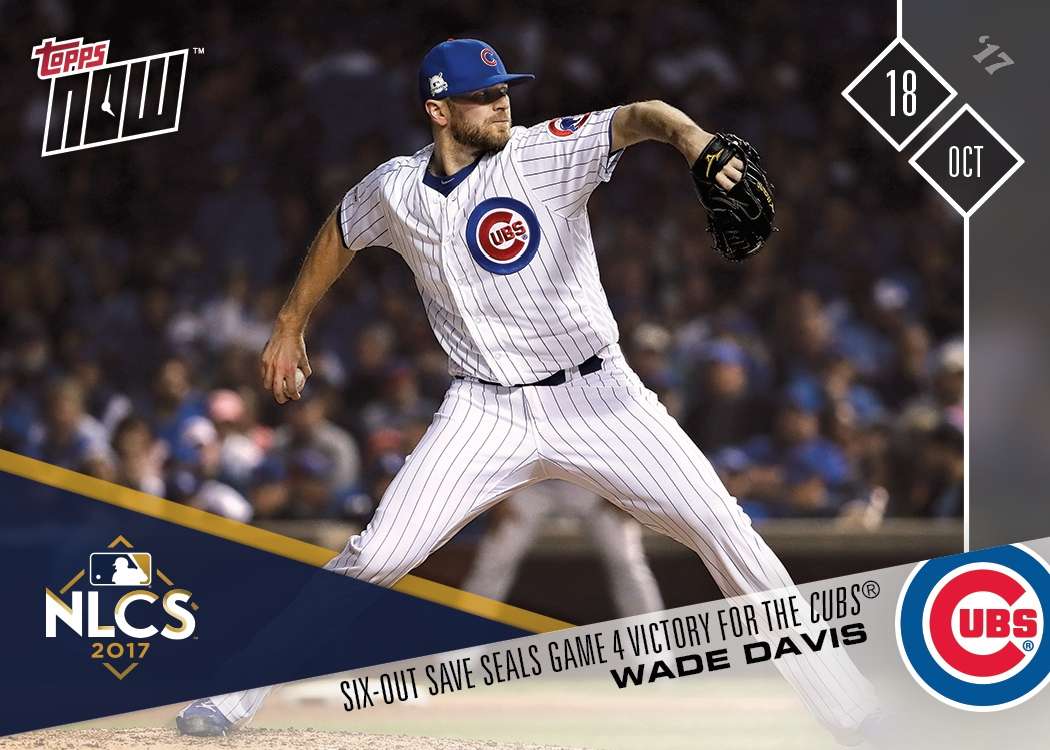 Wade Davis - 10/18/2017 MLB TOPPS NOW® Card 791 - Print Run: 659