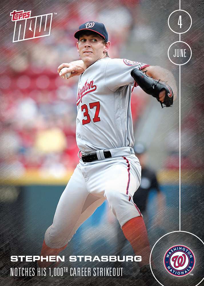 Stephen Strasburg - 6/4/16 TOPPS NOW® Card 125 - Print Run: 496