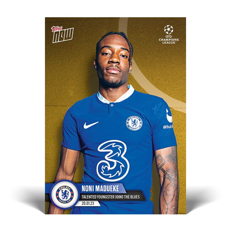 Topps UK - Talented youngster joins the blues - UCL TOPPS NOW® Card #72
