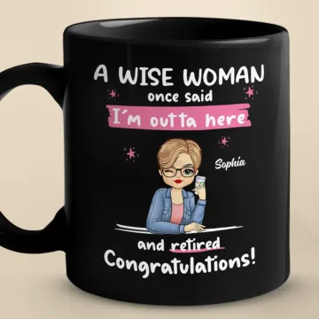 I'm Outta Here And Retired - Coworker Personalized Custom Black Mug - Appreciation, Retirement Gift For Coworkers, Work Friends, Colleagues