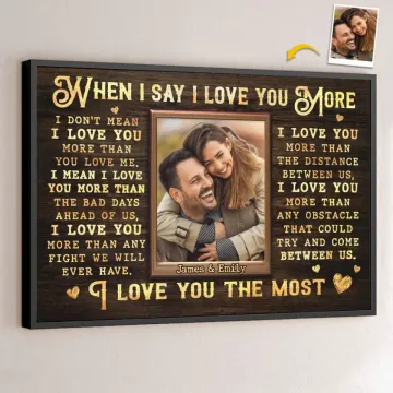 Custom Photo I Love You More - Couple Personalized Custom Horizontal Poster - Gift For Husband Wife, Anniversary