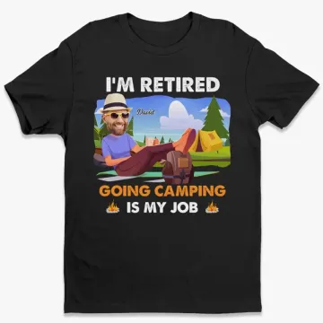 Custom Photo Going Camping Is My Job - Personalized Custom Unisex T-shirt, Premium T-shirt, Hoodie - Appreciation, Retirement Gift For Coworkers, Work Friends, Colleagues, Family Members