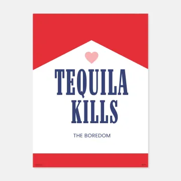 Tequila Kills Print by Audrey Hanna