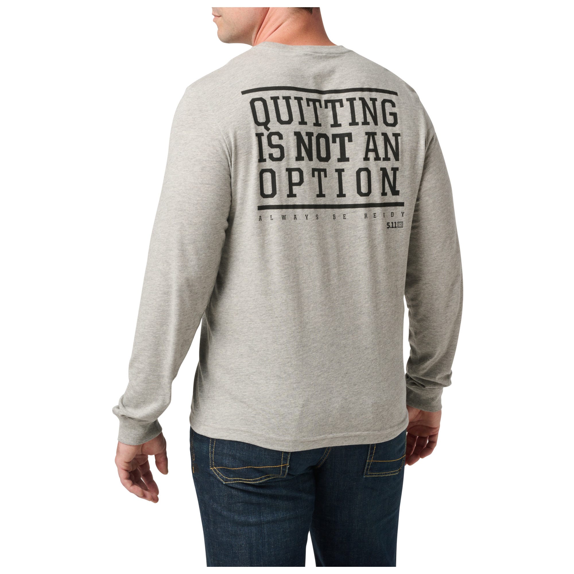 Quitting Is Not An Option Long Sleeve Tee