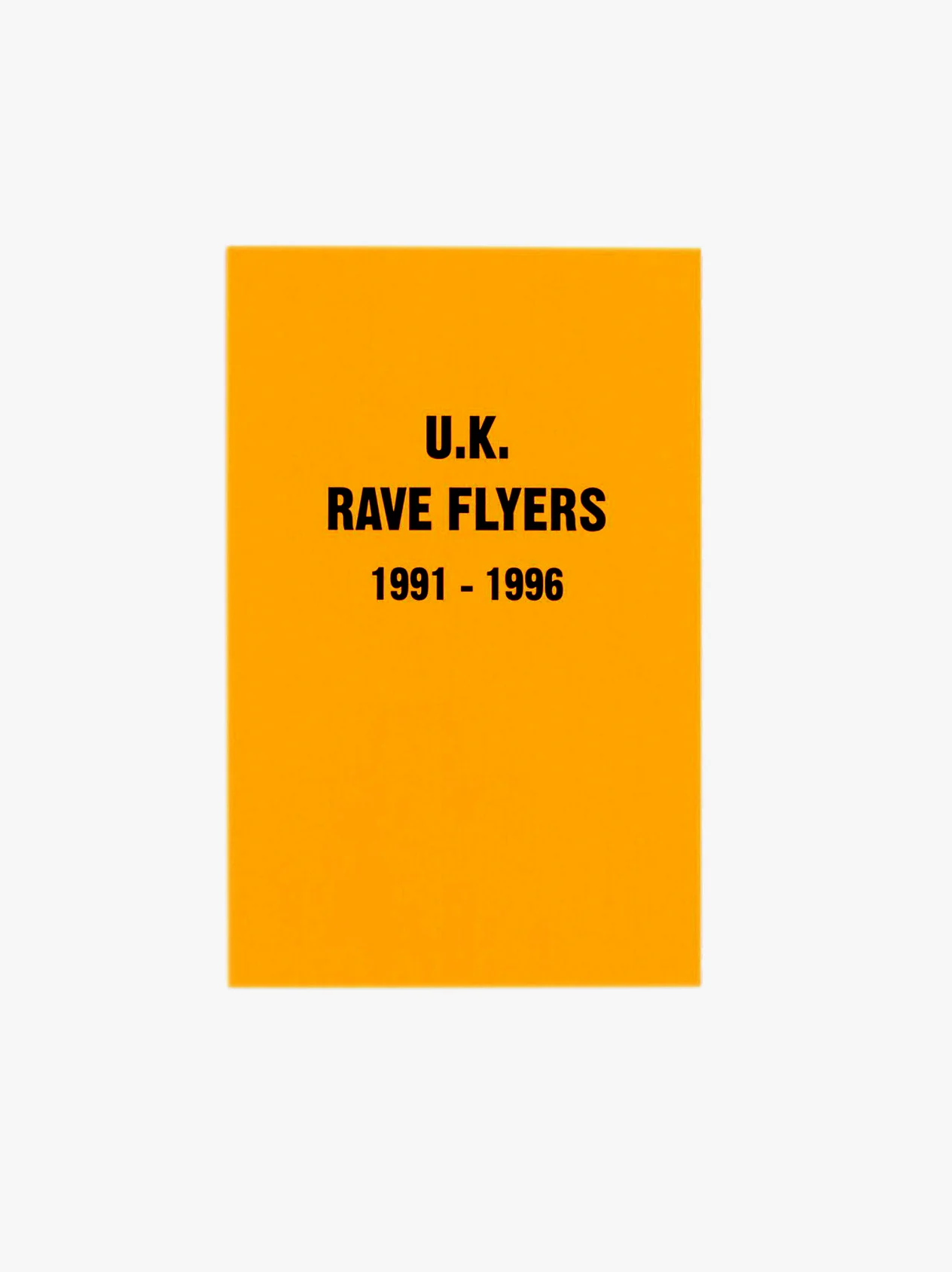 U.K. Rave Flyers 1991 - 1996
