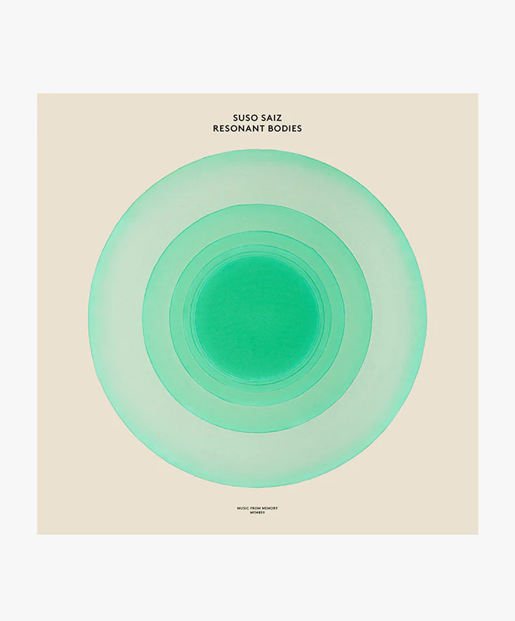 Suso Saiz - Resonant Bodies LP