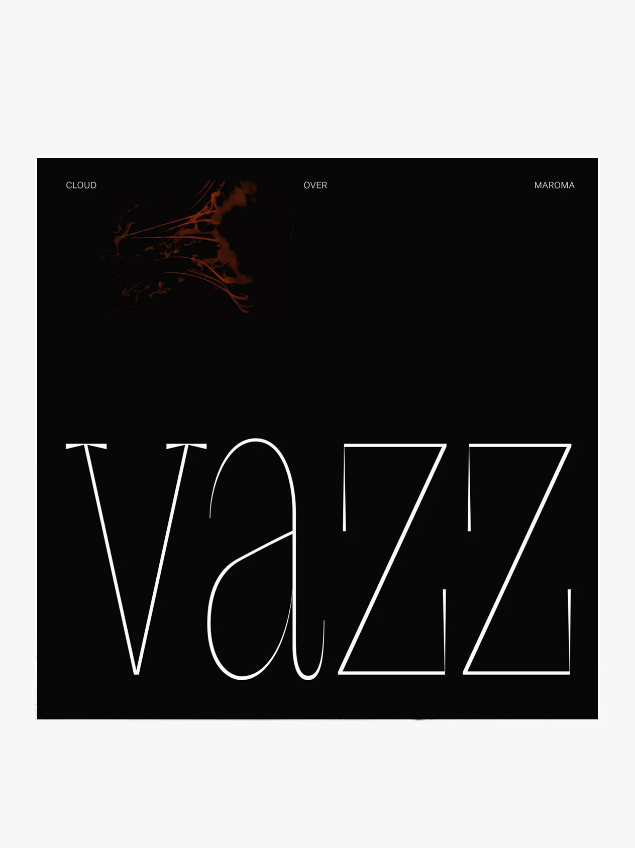 Vazz - Cloud Over Maroma