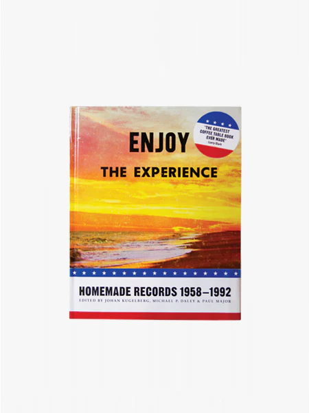 Enjoy The Experience: Homemade Records 1958-1992