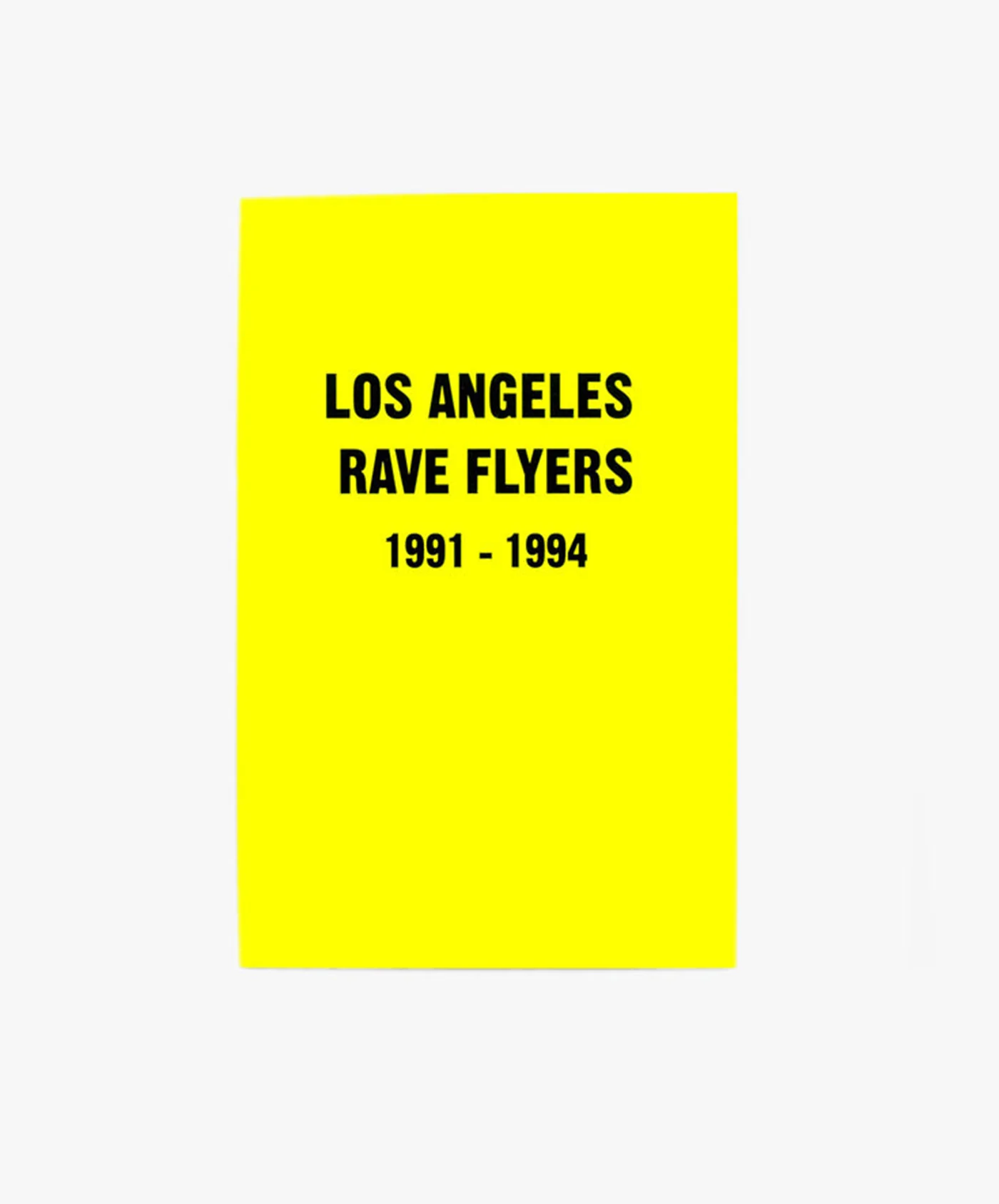 Los Angeles Rave Flyers 1991 - 1994