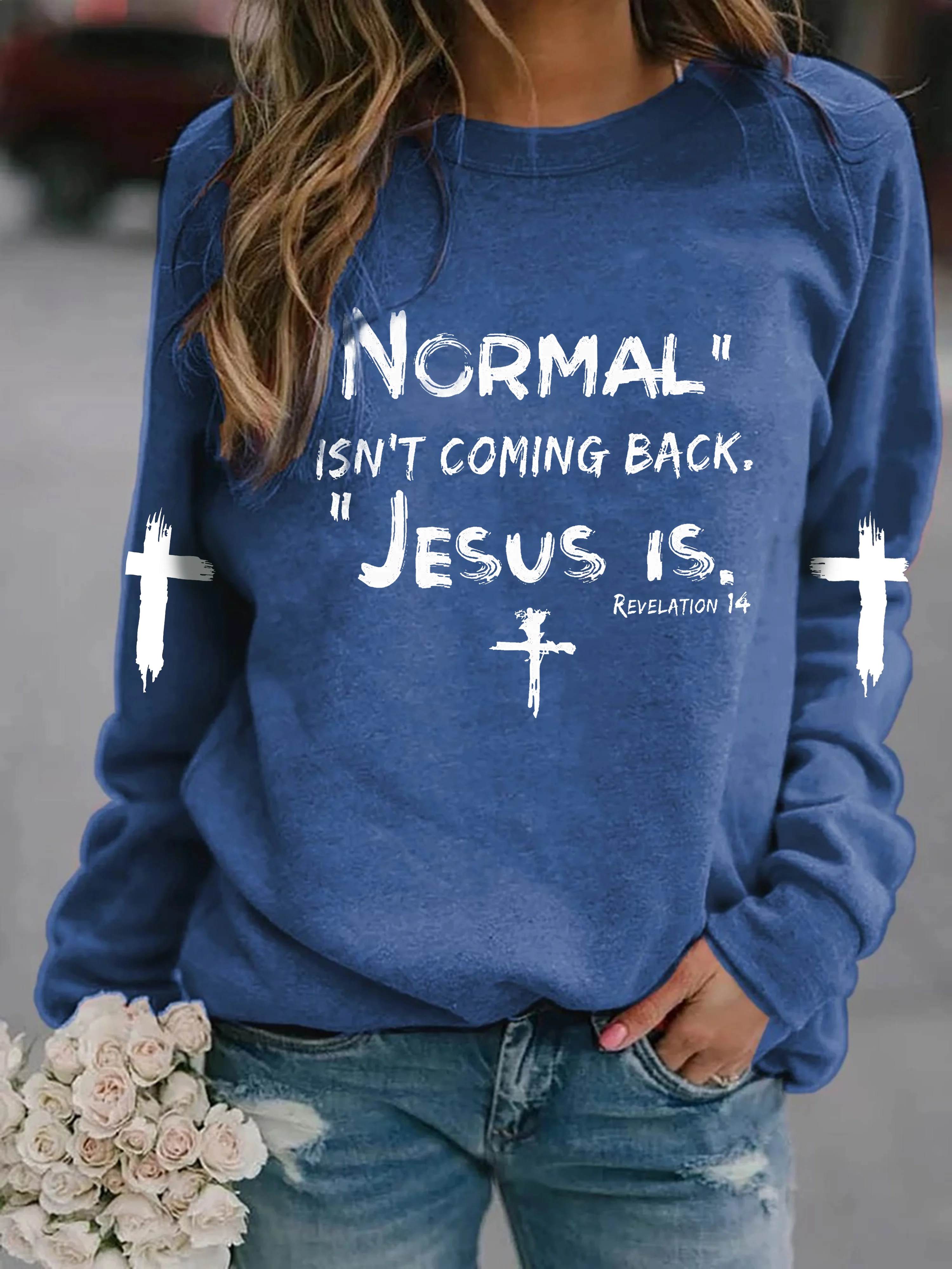 Women's NORMAL ISN'T COMING BACK JESUS IS Print Sweatshirt