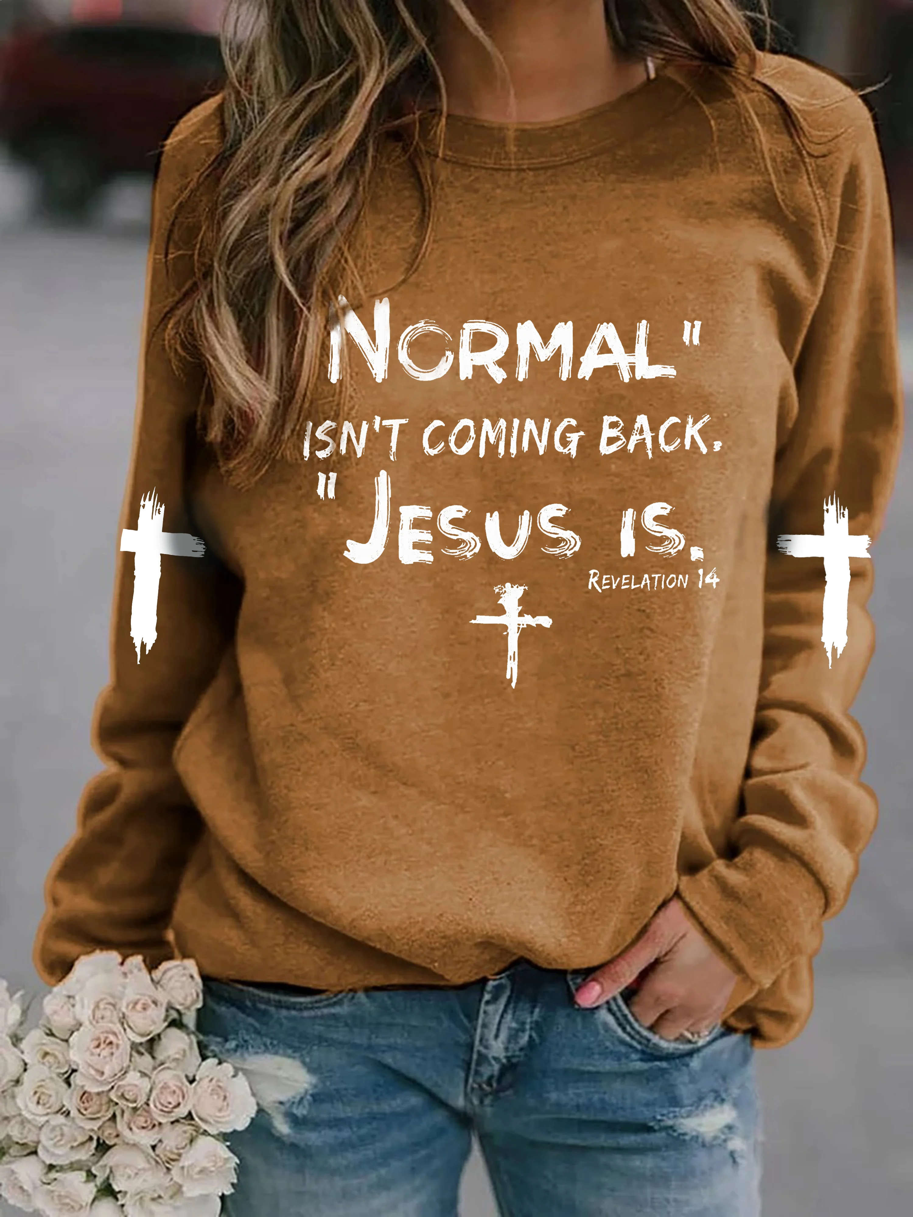 Women's NORMAL ISN'T COMING BACK JESUS IS Print Sweatshirt