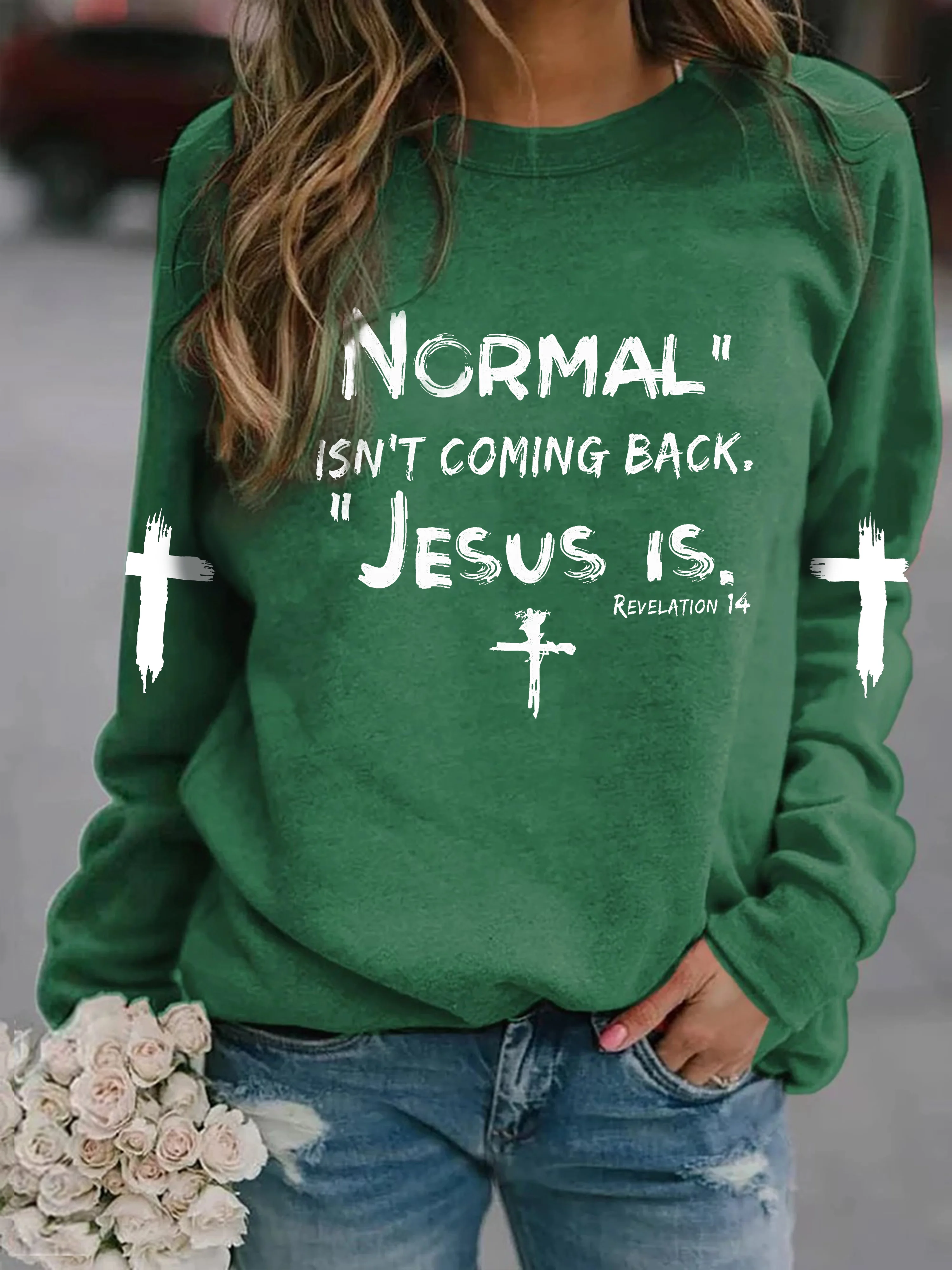 Women's NORMAL ISN'T COMING BACK JESUS IS Print Sweatshirt