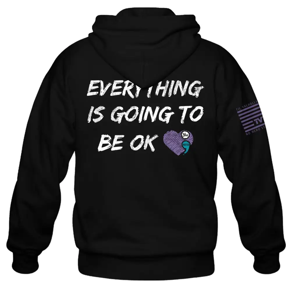 Everything Is Going To Be OK - Hoodie