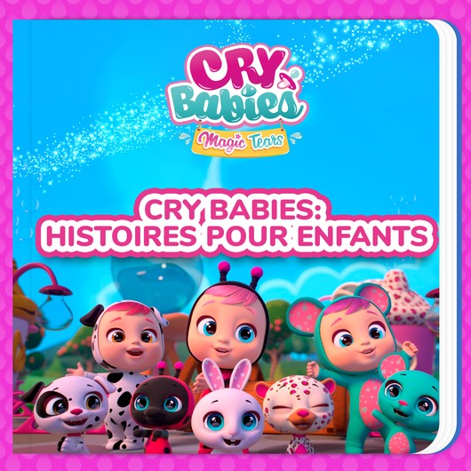 Audio Content - Cry Babies - [FR] Cry Babies: Histoires pour enfants