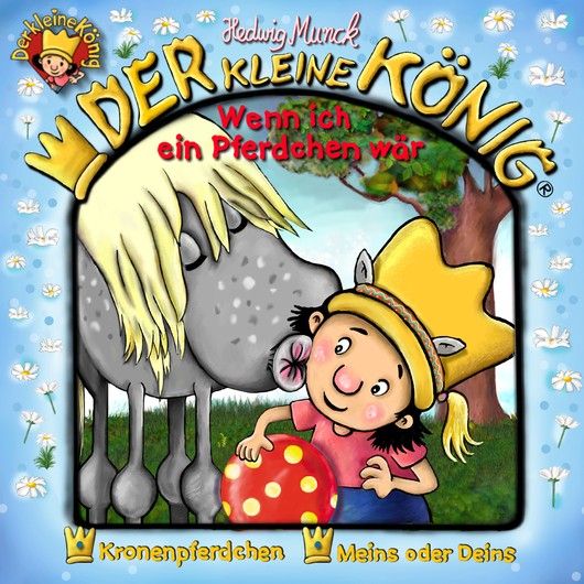 Audio Content - Der kleine König - [DE] Wenn ich ein Pferdchen wär