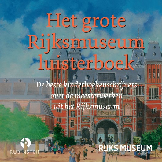 Audio Content - Het Rijksmuseum - [NL] Het Grote Rijksmuseum Luisterboek