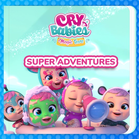 Audio Content - Cry Babies - Super Adventures