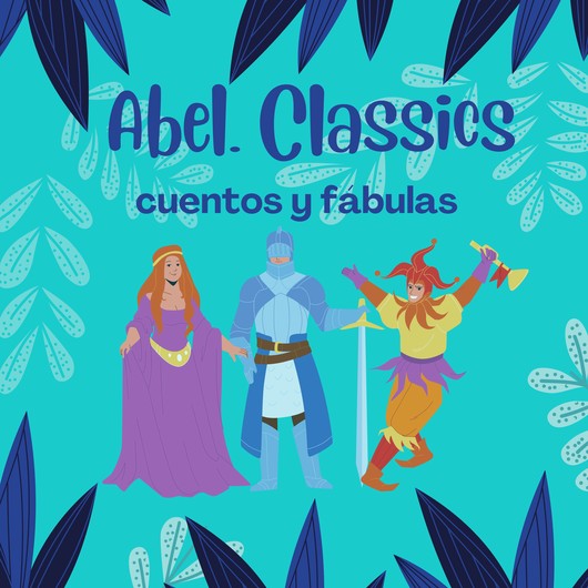 Audio Content - Abel Classics ES - [ES] Abel Classics: cuentos y fábulas