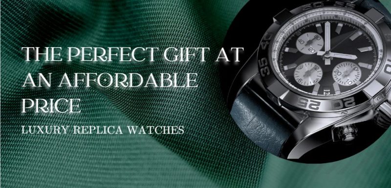 Luxury Replica Watches – The Perfect Gift at An Affordable Price