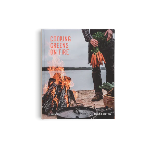 Gestalten | Cooking Greens On Fire - Vegetarian Recipes for the Dutch Oven and Grill