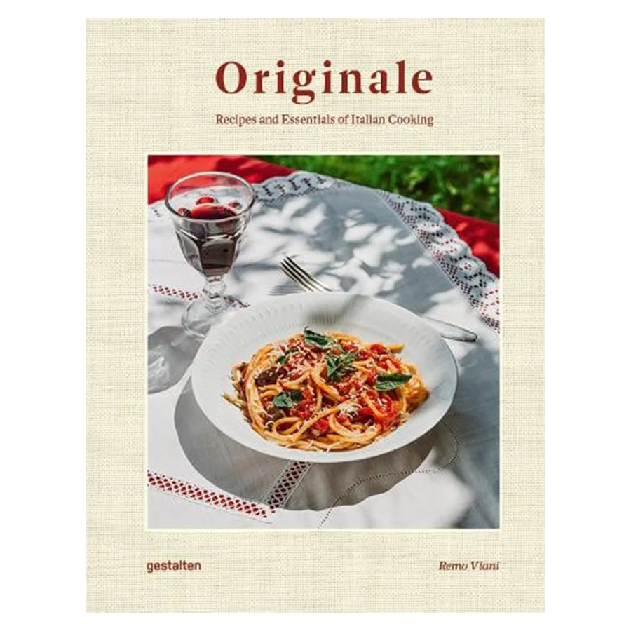 Gestalten | Originale - Recipes & Essentials Of Italian Cooking