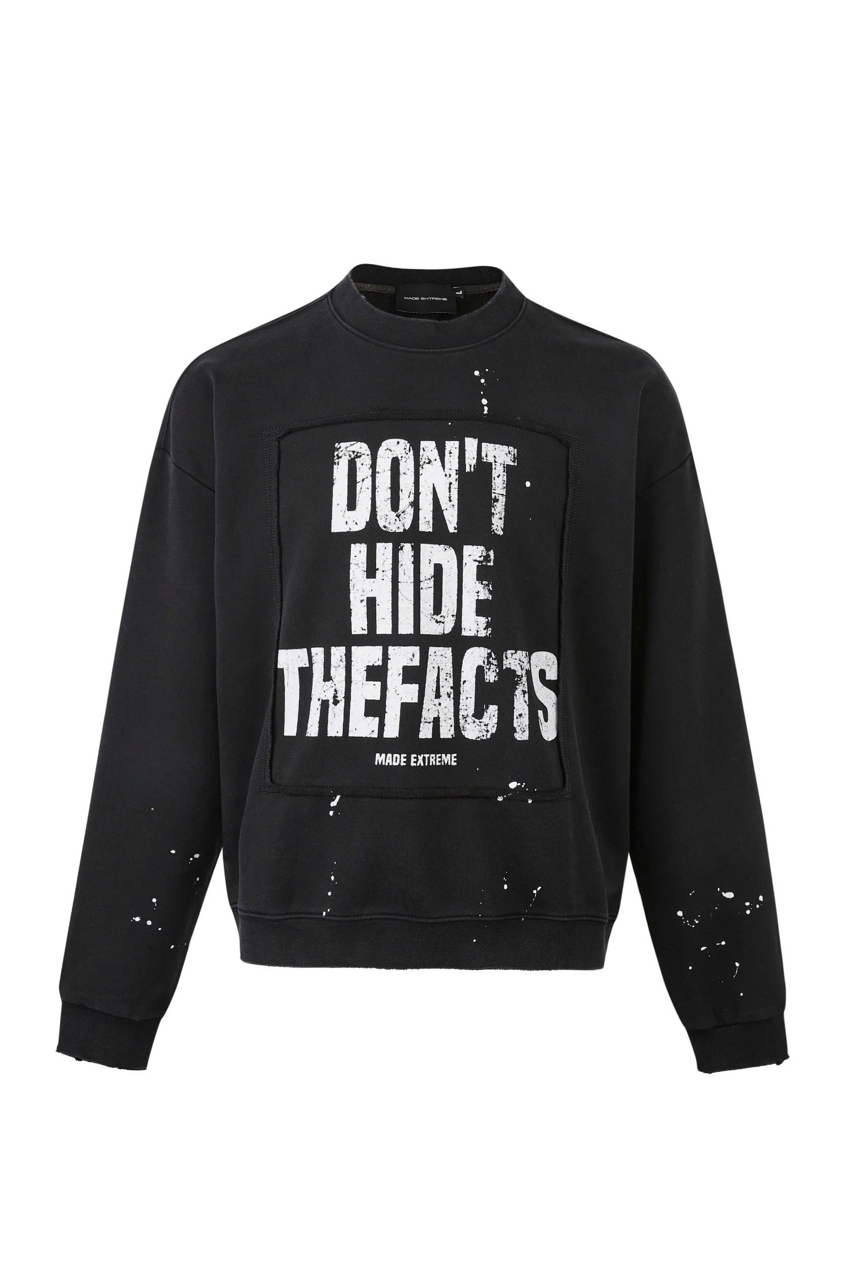 Don'T Hide The Facts Sweatshirt